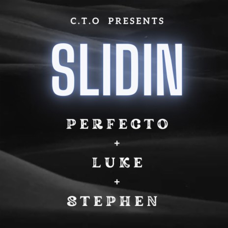 Slidin' ft. L-U-K-E & Stephen Rocky