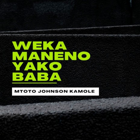 Weka Maneno yako Baba | Boomplay Music