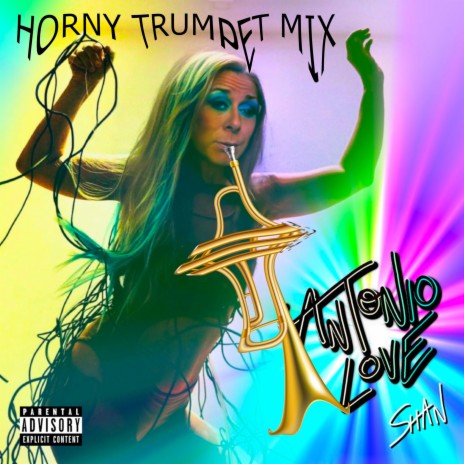 Antonio Love (Horny Trumpet Mix) ft. Joy Parks | Boomplay Music