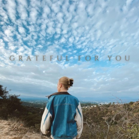 Grateful For You | Boomplay Music