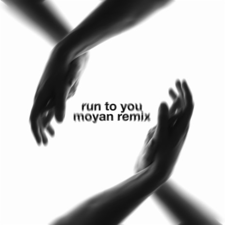 Run To You (Moyan Remix) ft. Moyan | Boomplay Music