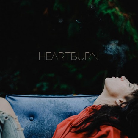 Heartburn | Boomplay Music