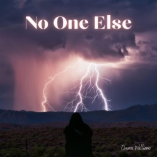 No One Else lyrics | Boomplay Music