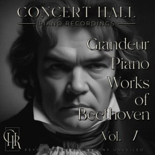 Grandeur Piano Works of Beethoven, Vol. 1