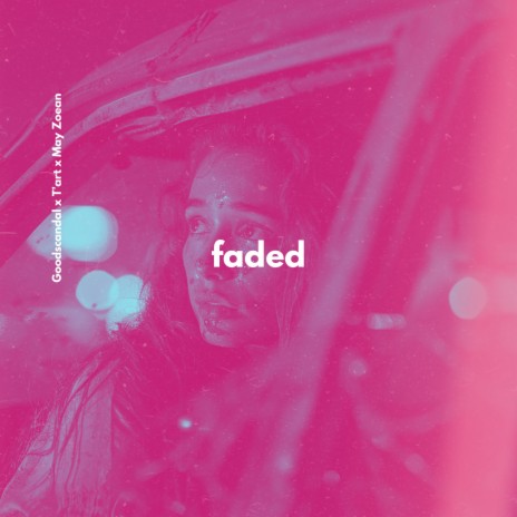 Faded ft. T'art & May Zoean | Boomplay Music