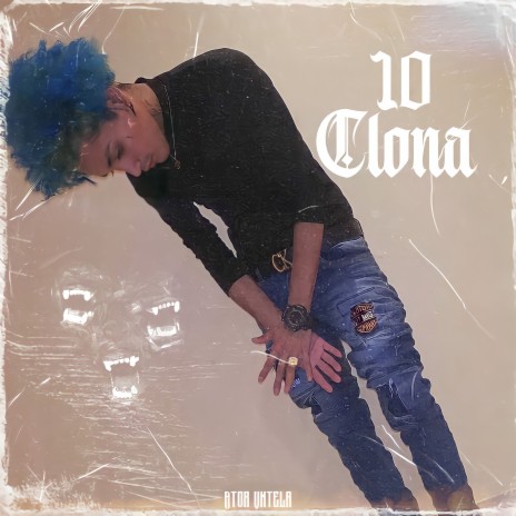 10 Clona | Boomplay Music