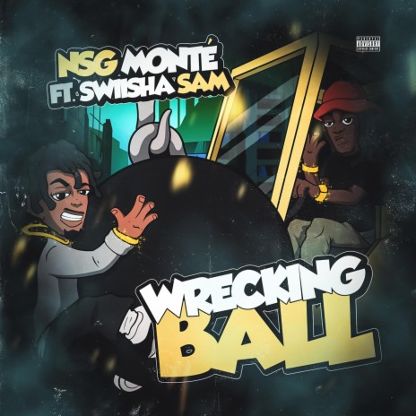 Wrecking Ball ft. Swiisha Sam