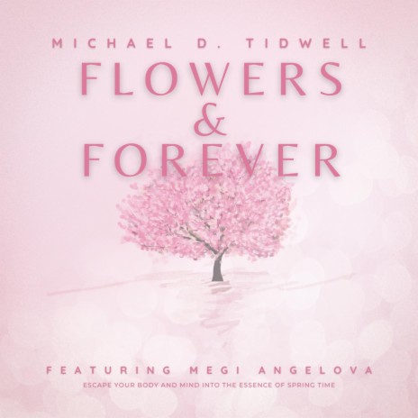 Flowers & Forever ft. Megi Angelova
