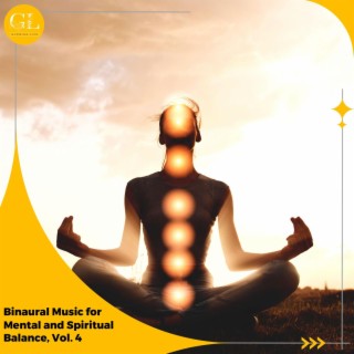 Binaural Music for Mental and Spiritual Balance, Vol. 4