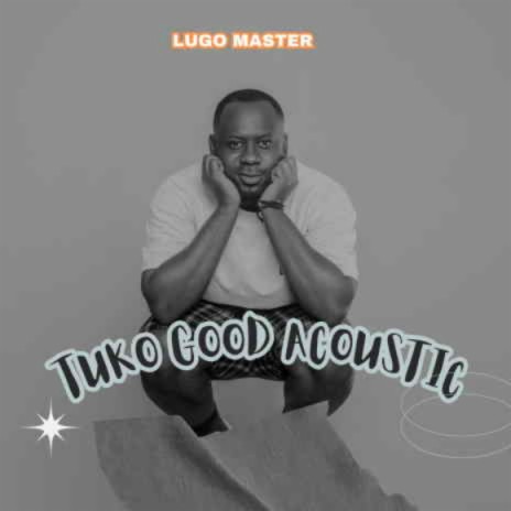 Tupo Good Acoustic | Boomplay Music