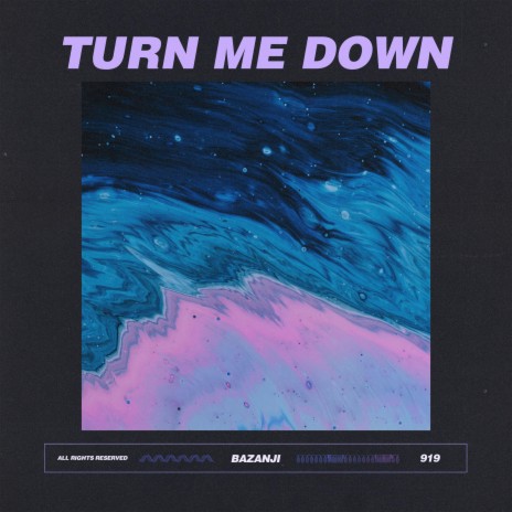 Turn Me Down | Boomplay Music
