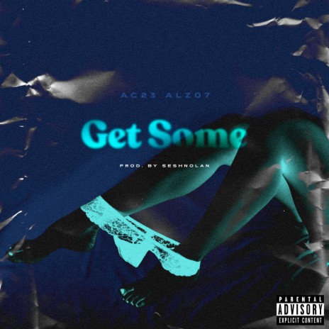 Get Some ft. Alz07 | Boomplay Music