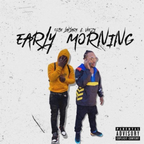 Early Morning ft. Young Cobe | Boomplay Music