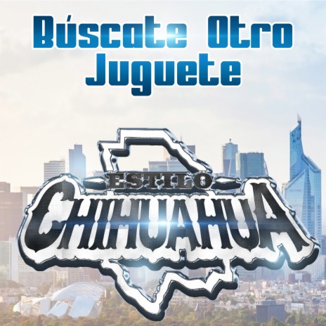 Buscate Otro Juguete | Boomplay Music