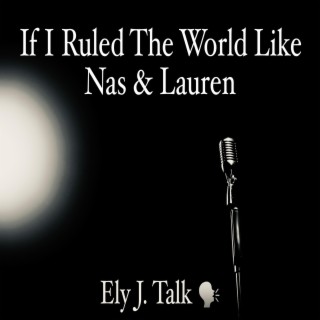 If I Ruled The World Like Nas & Lauren lyrics | Boomplay Music