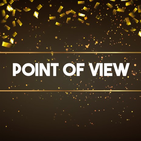 Point of View | Boomplay Music