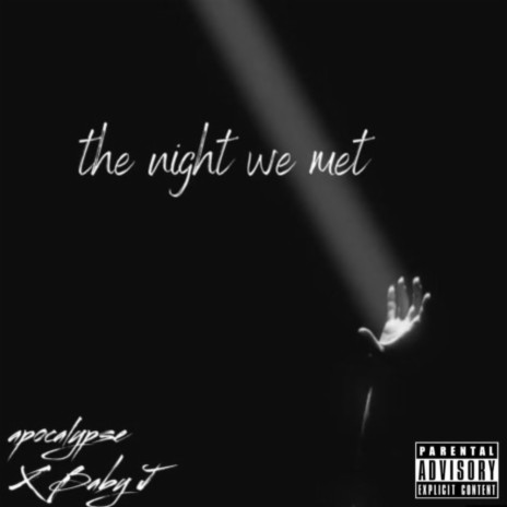 The Night We Met ft. Baby J | Boomplay Music