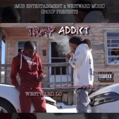 Trap Addict ft. WestWard Lo | Boomplay Music