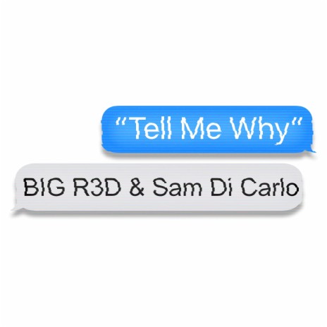 Tell Me Why (feat. Sam Di Carlo) | Boomplay Music