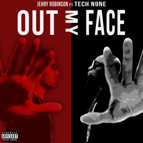 Out My Face ft. Tech N9ne | Boomplay Music