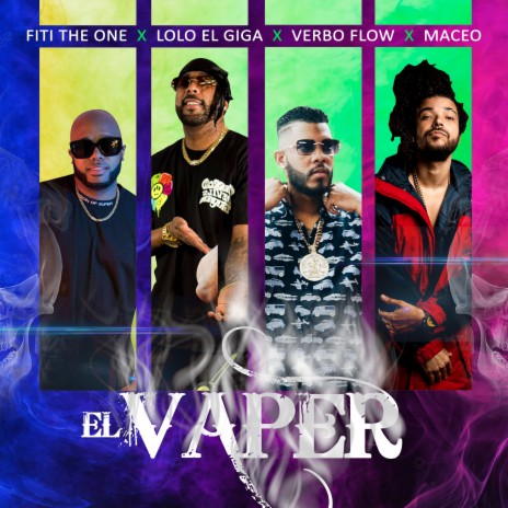 El Vaper ft. Maceo & Verbo Flow | Boomplay Music