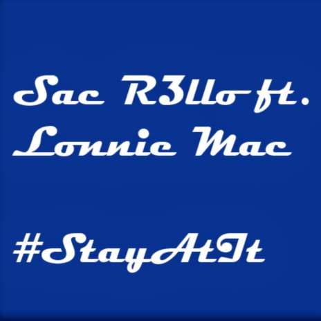 #StayAtIt ft. Lonnie Mac | Boomplay Music