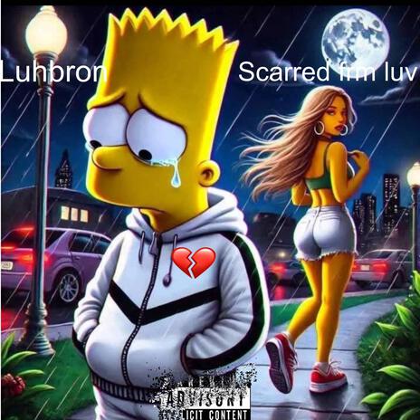 Scarred frm luv | Boomplay Music