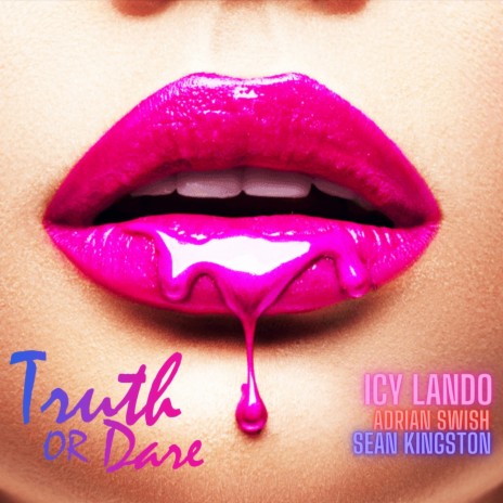 Truth or Dare ft. Sean Kingston & Adrian Swish | Boomplay Music