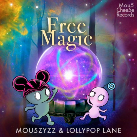 Free Magic ft. LollyPoP Lane | Boomplay Music