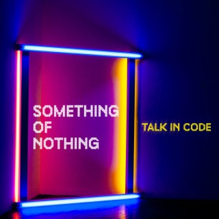 Something Of Nothing lyrics | Boomplay Music
