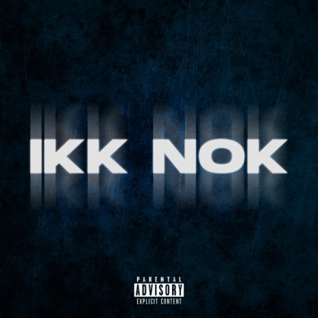 Ikk Nok | Boomplay Music