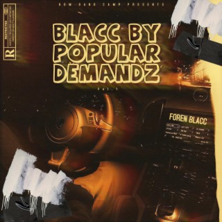 BLACC BY POPULAR DEMANDZ