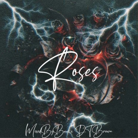 Roses ft. D.T Brown | Boomplay Music