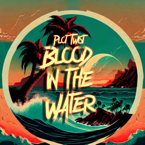Blood in the Water | Boomplay Music