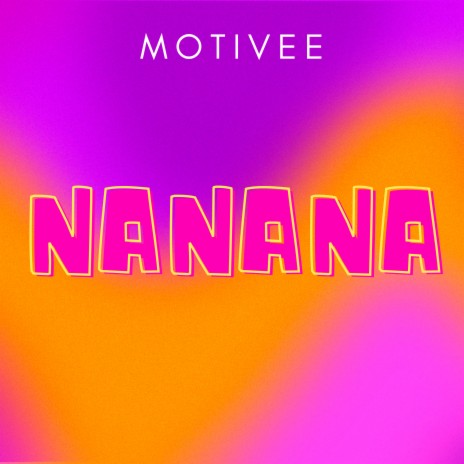 Nanana | Boomplay Music