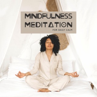 Mindfulness Meditation for Daily Calm. Bring Peace of Mind