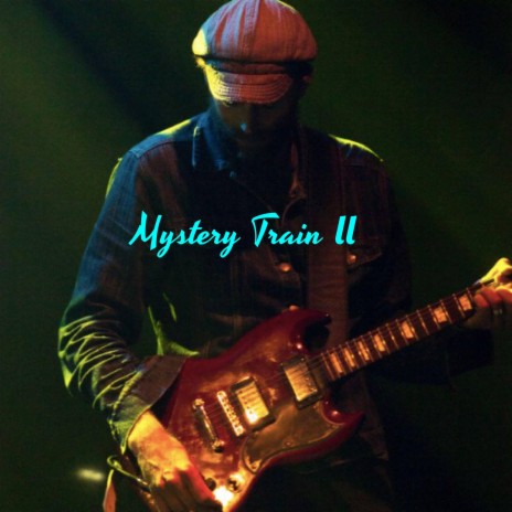 Mystery Train ll | Boomplay Music
