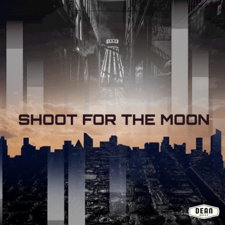 Shoot For The Moon | Boomplay Music