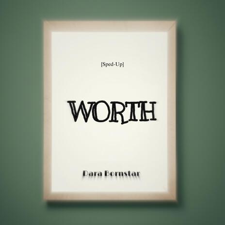 WORTH (Sped-Up) | Boomplay Music