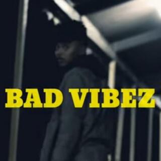 Bad Vibez lyrics | Boomplay Music