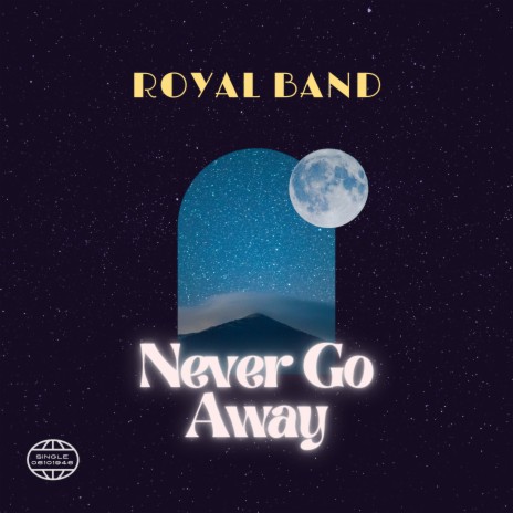 Never Go Away | Boomplay Music