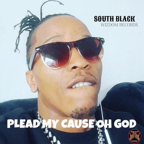 PLEAD MY CAUSE OH GOD (Radio Edit) | Boomplay Music