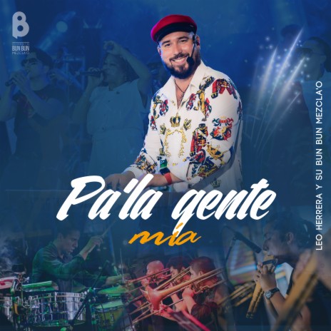 Pa' la Gente Mía (En Vivo) | Boomplay Music