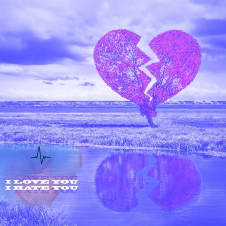 I Love You, I Hate You ft. Tiamosadness | Boomplay Music