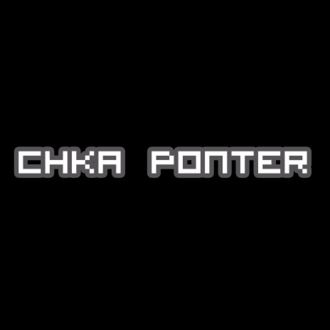 Chka Ponter | Boomplay Music