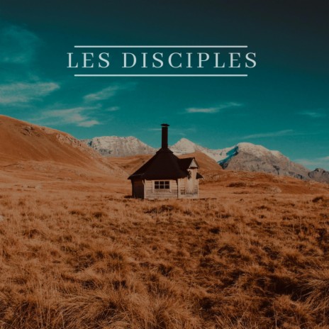 Les disciples ft. Adrien Gonzales | Boomplay Music