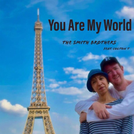 You Are My World (feat. Colton T)