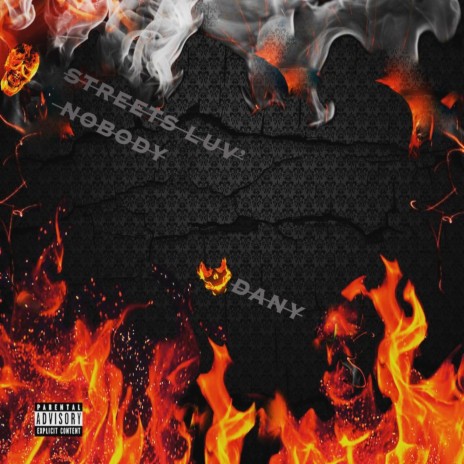 Streets Luv' Nobody | Boomplay Music