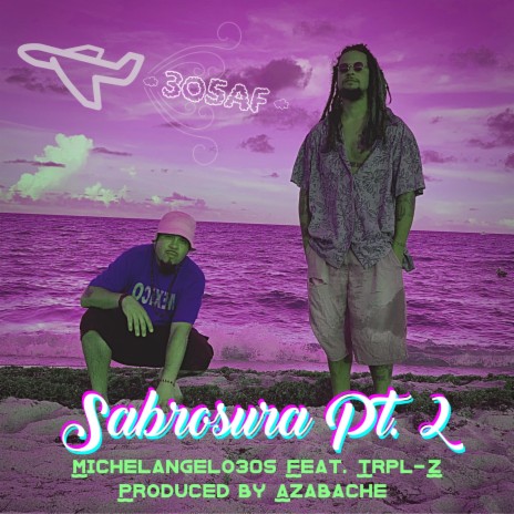 Sabrosura, Pt. 2 ft. Trpl-Z | Boomplay Music