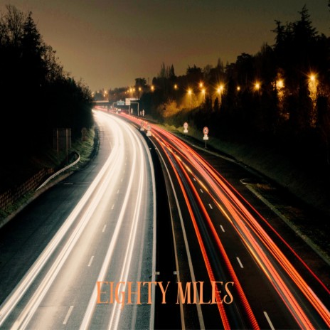 Eighty Miles (VIP Version) | Boomplay Music
